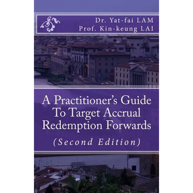 A Practitioner's Guide To Target Accrual Redemption Forwards