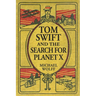 TOM SWIFT and the Search for Planet X