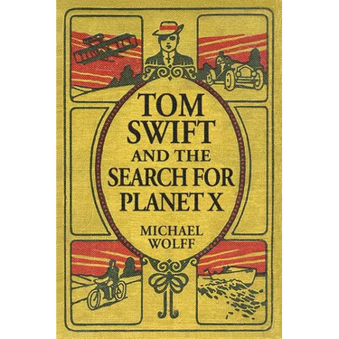 TOM SWIFT and the Search for Planet X