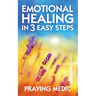 Emotional Healing in 3 Easy Steps