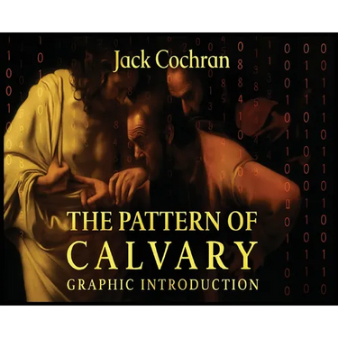 The Pattern Of Calvary: Graphic Introduction