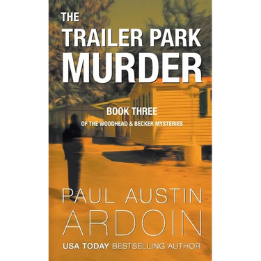 The Trailer Park Murder: A Twisty Hardboiled Mystery
