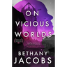 On Vicious Worlds