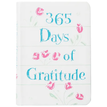 365 Days of Gratitude: Daily Devotions for a Thankful Heart