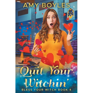 Quit Your Witchin' (Bless Your Witch Book 4)