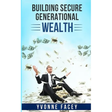 Building Secure Generational Wealth