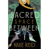 The Sacred Space Between
