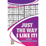 Just the Way I Like It! Sudoku Medium Puzzle Books