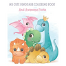My Cute Dinosaur Coloring Book And Awesome Facts: Coloring Fun and Awesome Facts For Boys and Girls Ages 3-8 - Great Gift For Little Children