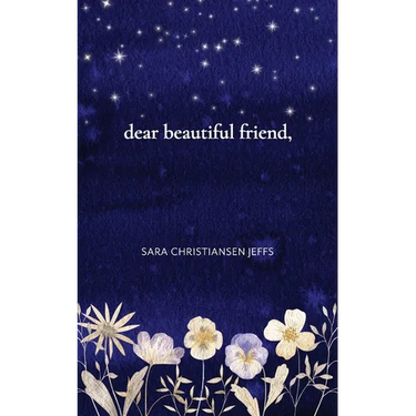 dear beautiful friend,