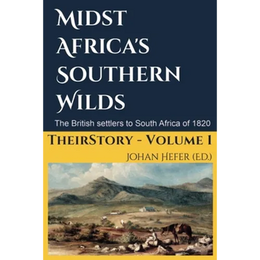 Midst Africa's Southern Realms: The 1820 Settlers to South Africa