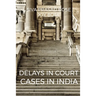 Delays in Court Cases in India