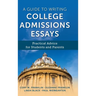A Guide to Writing College Admissions Essays: Practical Advice for Students and Parents