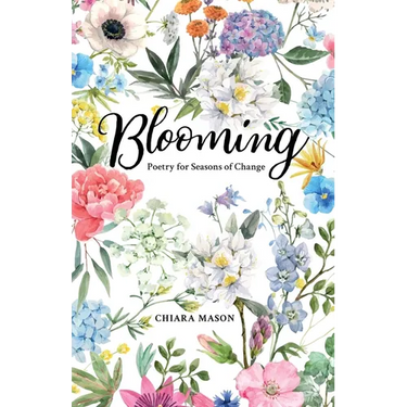 Blooming: Poetry for Seasons of Change