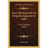 Every Morning Doth He Bring His Judgment To Light: First Thoughts (1889)