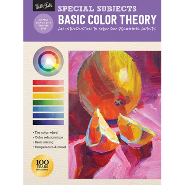 Special Subjects: Basic Color Theory: An Introduction to Color for Beginning Artists