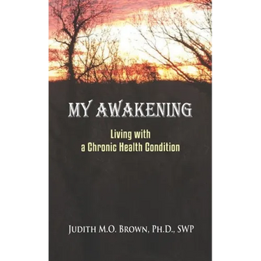 My Awakening: Living With A Chronic Health Condition
