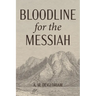 Bloodline for the Messiah