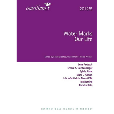 Concilium 2012/5: Water Marks Our Lives