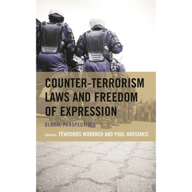 Counter-Terrorism Laws and Freedom of Expression: Global Perspectives