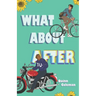 What About After