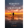 Memories of a Survivor: Out of the Darkness with God