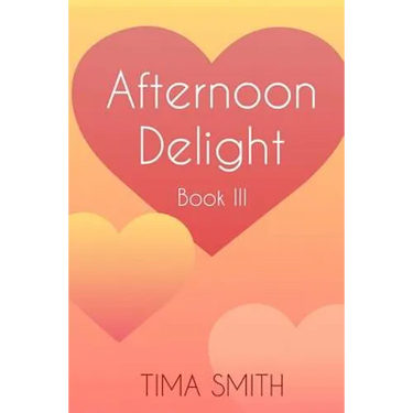 Afternoon Delight: Book Three