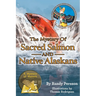 The Mystery of Sacret Salmon and Native Alaskans
