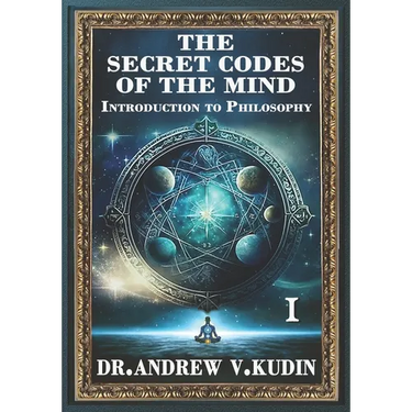 The Secret Codes of the Mind: INTRODUCTION TO PHILOSOPHY: Book I