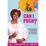 Can I Push?: Understanding the Process to Delivering Your Purpose