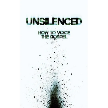 Unsilenced: How to Voice the Gospel