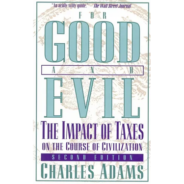 For Good and Evil: The Impact of Taxes on the Course of Civilization