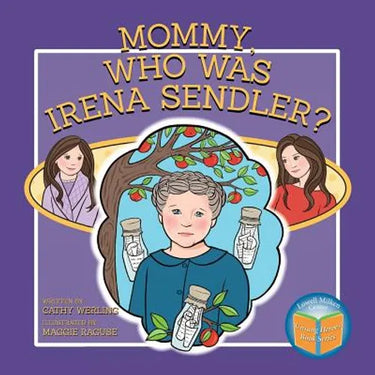 Mommy, Who Was Irena Sendler?