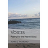 Voices: Poetry For the Heart & Soul