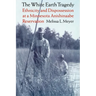 The White Earth Tragedy: Ethnicity and Dispossession at a Minnesota Anishinaabe Reservation, 1889-1920