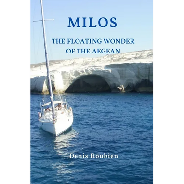 Milos. The floating wonder of the Aegean