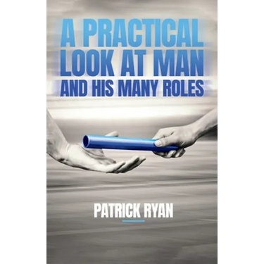 A Practical Look at Man and His Many Roles