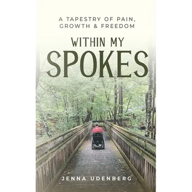 Within My Spokes: A Tapestry of Pain, Growth & Freedom