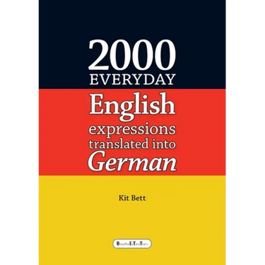 2000 Everyday English Expressions Translated into German