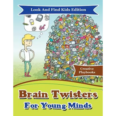 Brain Twisters For Young Minds Look And Find Kids Edition