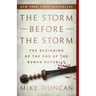 The Storm Before the Storm: The Beginning of the End of the Roman Republic
