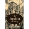 The Stealing of Ivory