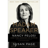 Madam Speaker: Nancy Pelosi and the Lessons of Power