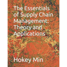 The Essentials of Supply Chain Management: Theory and Applications