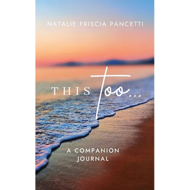 This Too... Companion Journal