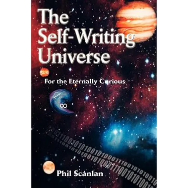 The Self-Writing Universe: For the Eternally Curious