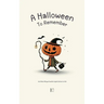 A Halloween To Remember And Other Bilingual Swedish-English Stories for Kids