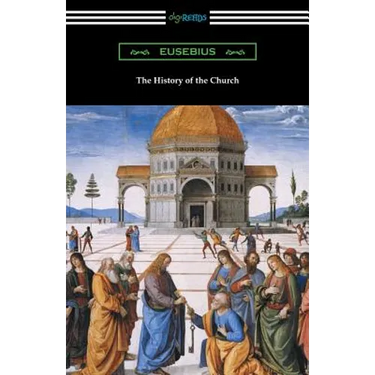 The History of the Church (Translated by Arthur Cushman McGiffert)