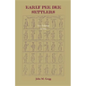 Early Pee Dee Settlers, (Two volumes in One)