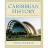 Caribbean History: From Pre-Colonial Origins to the Present
